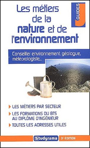 Les métiers de la nature et de l'environnement. 3e édition