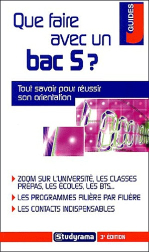 Que faire avec un bac S ? 3e édition