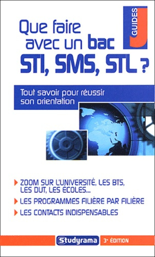 Que faire avec un bac STI, SMS, STL ? 3e édition