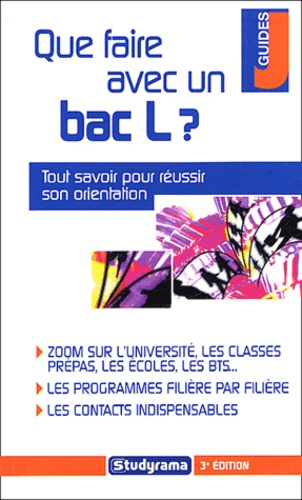 Que faire avec un bac L ? 3e édition