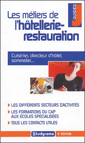 Les métiers de l'hôtellerie et de la restauration. 4e édition
