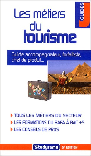 Les métiers du tourisme. 5e édition