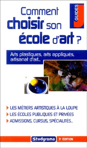 Comment choisir son école d'art ? 3e édition