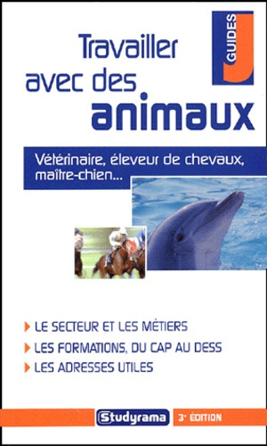 Travailler avec des animaux. 3e édition