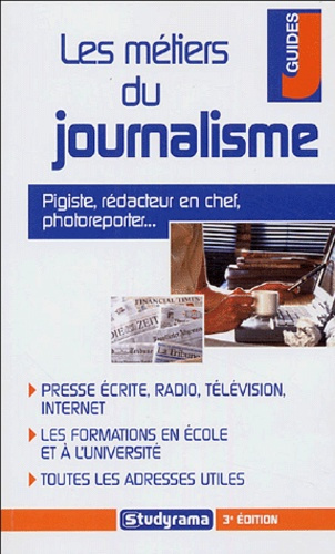 Les métiers du journalisme. 3e édition