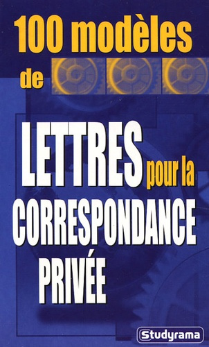 100 modèles de lettres pour la correspondance privée