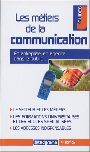 Les métiers de la communication. 4e édition