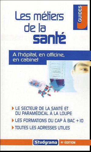 Les métiers de la santé. 4e édition