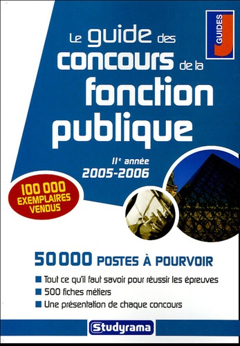 Le guide des concours de la fonction publique. Edition 2005-2006
