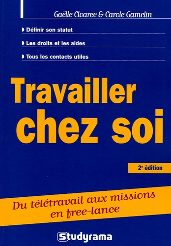 Travailler chez soi. 2e édition