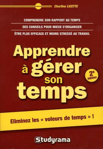 Apprendre à gérer son temps. 2e édition
