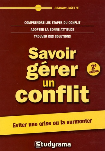 Savoir gérer un conflit. 2e édition