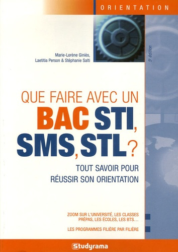 Que faire avec un Bac STI, SMS, STL ? 5e édition