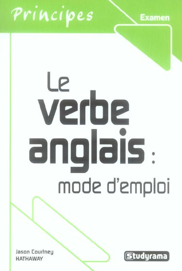 Le verbe anglais : mode d'emploi