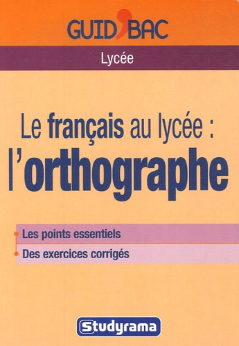 Le français au lycée : l'orthographe
