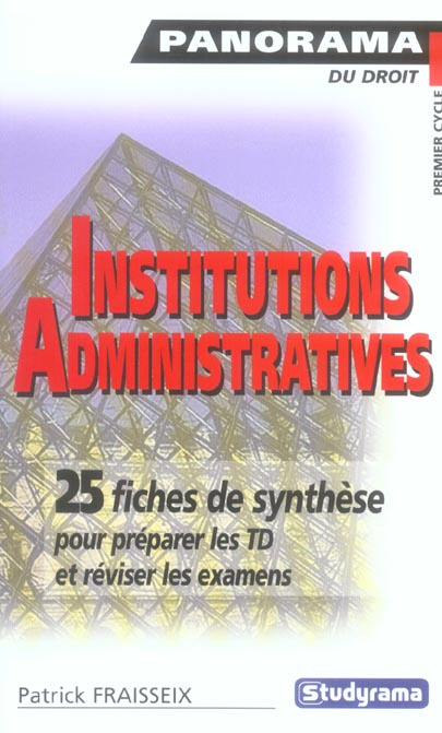 Institutions Administratives. Administrations centrale et locale, mission de l'administration, justi