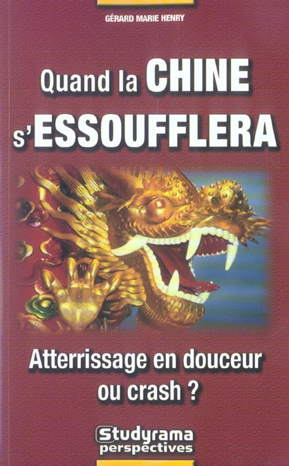 Quand la Chine s'essoufflera. Atterrissage en douceur ou crash ?