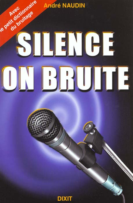 Silence... On bruite !