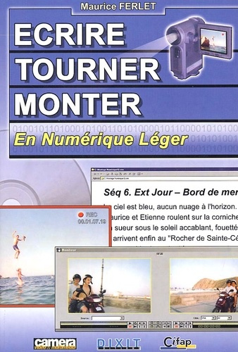 Ecrire, tourner, monter en numérique léger