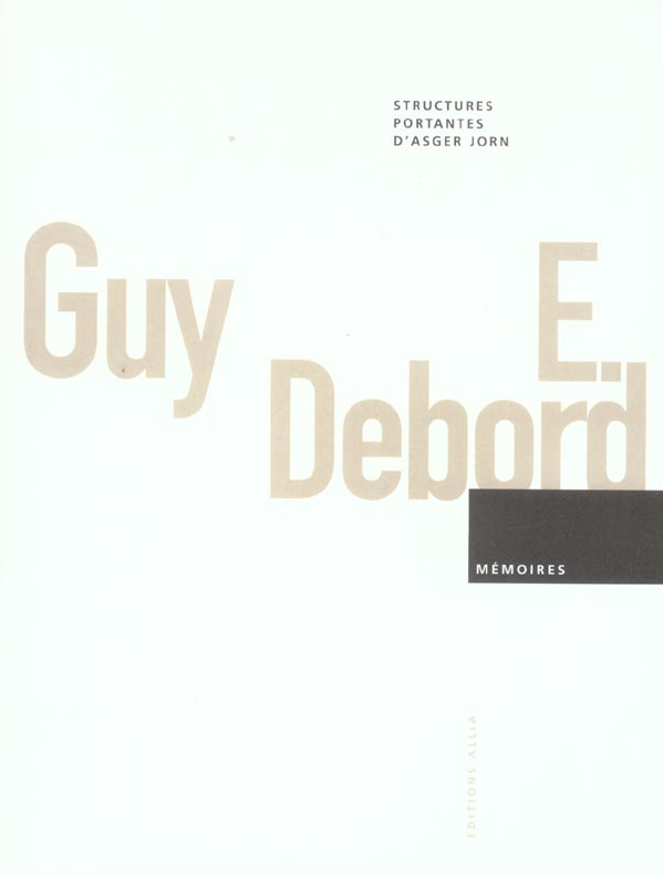 Mémoires : Structures portantes d'Asger Jorn suivi de Origine des détournements