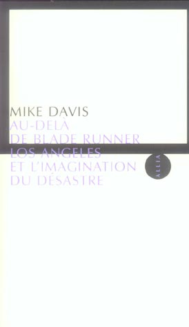 Au-delà de Blade Runner. Los Angeles et l'imagination du désastre