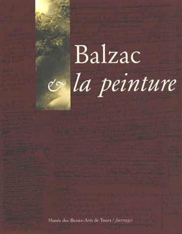 Balzac et la peinture. Musée des Beaux-Arts de Tours, 29 mai-30 août 1999