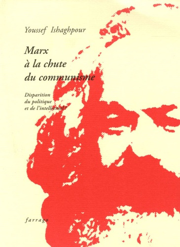 Marx à la chute du communisme. Disparition du politique et de l'intellectuel ?