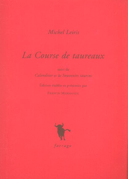 La Course de taureaux. Suivi de calendrier et de Souvenirs taurins