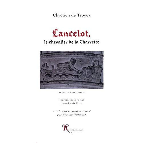 Lancelot, le chevalier de la Charrette. Edition bilingue français-ancien français
