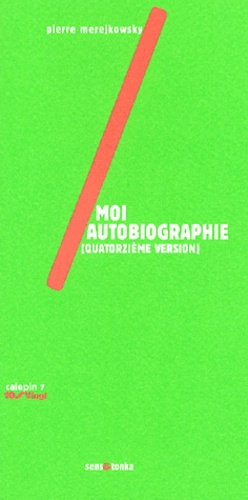 Moi autobiographie (Quatorzième version)