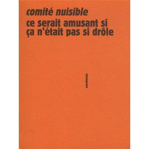 Ce serait amusant si ça n'était pas si drôle