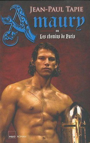 Amaury. Ou Les chemins de Paris