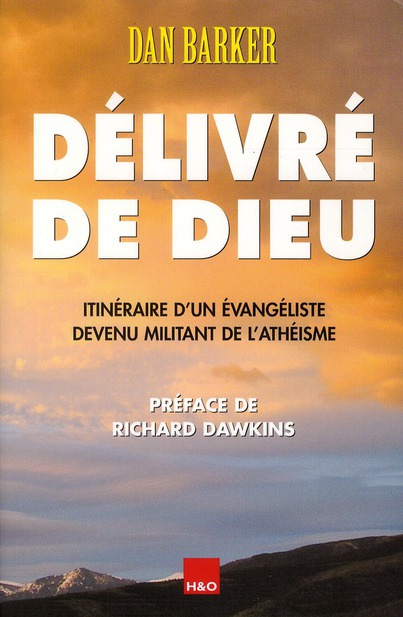 Délivré de Dieu. Itinéraire d'un évangéliste devenue militant de l'athéisme