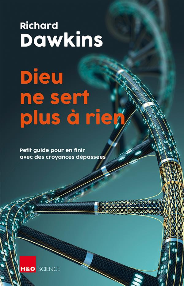 Dieu ne sert plus à rien. Lettre ouverte aux nouvelles générations sur la religion et la science