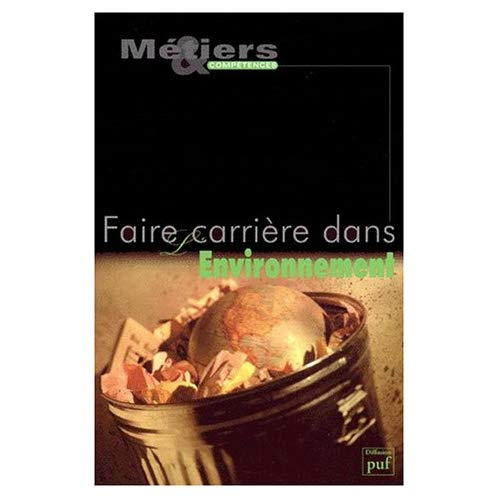 FAIRE CARRIERE DANS L'ENVIRONNEMENT