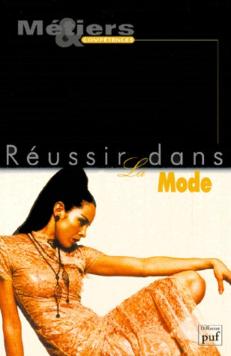 REUSSIR DANS LA MODE