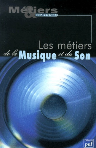 METIERS DE LA MUSIQUE ET DU SON (LES