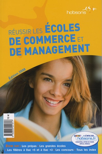 Réussir les écoles de commerce et de management. Edition 2008