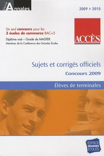 Accès, Annales du concours 2009. ESSCA, IESEG, ESDES, Edition 2009-2010