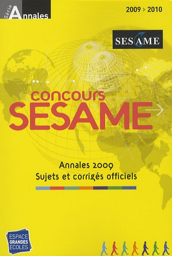 Concours Sésame. Annales, Sujets et corrigés officiels, Edition 2009