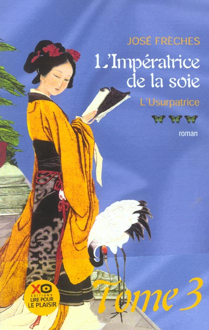 L'impératrice de la soie Tome 3 : L'Usurpatrice