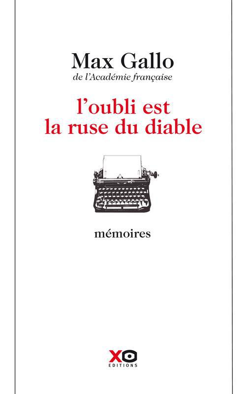 L'oubli est la ruse du diable. Mémoires