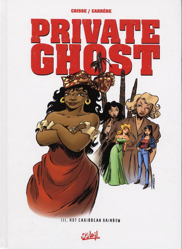 Private Ghost Tome 3 : Hot Caribbean Rainbow