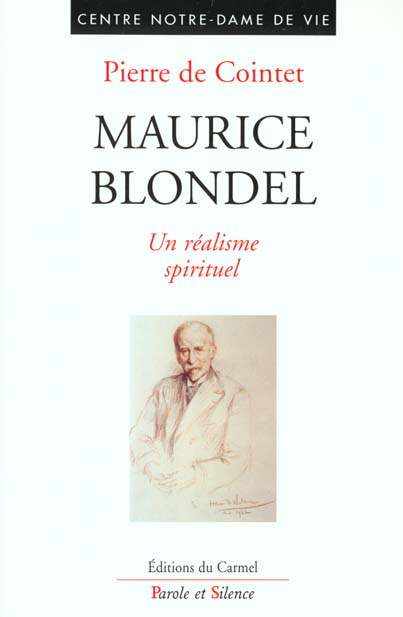 MAURICE BLONDEL - UN REALISME SPIRITUEL