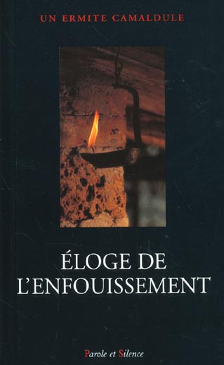 ELOGE DE L' ENFOUISSEMENT