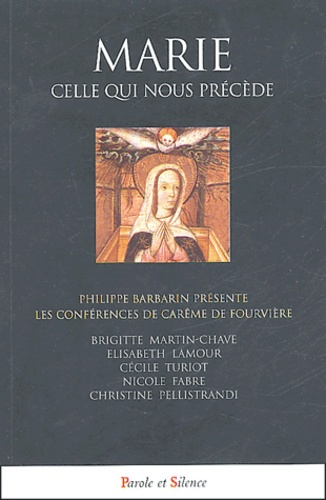 MARIE, CELLE QUI NOUS PRECEDE