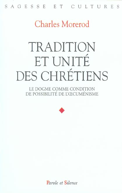 TRADITION ET UNITE DES CHRETIENS