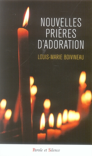 NOUVELLES PRIERES D'ADORATION