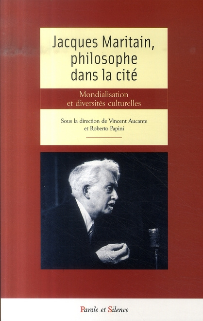 JACQUES MARITAIN PHILOSOPHE DANS LA CITE
