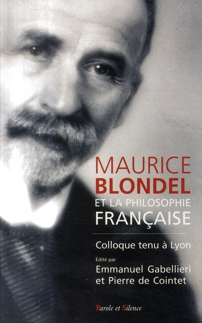 BLONDEL ET LA PHILOSOPHIE FRANCAISE 1880 1950